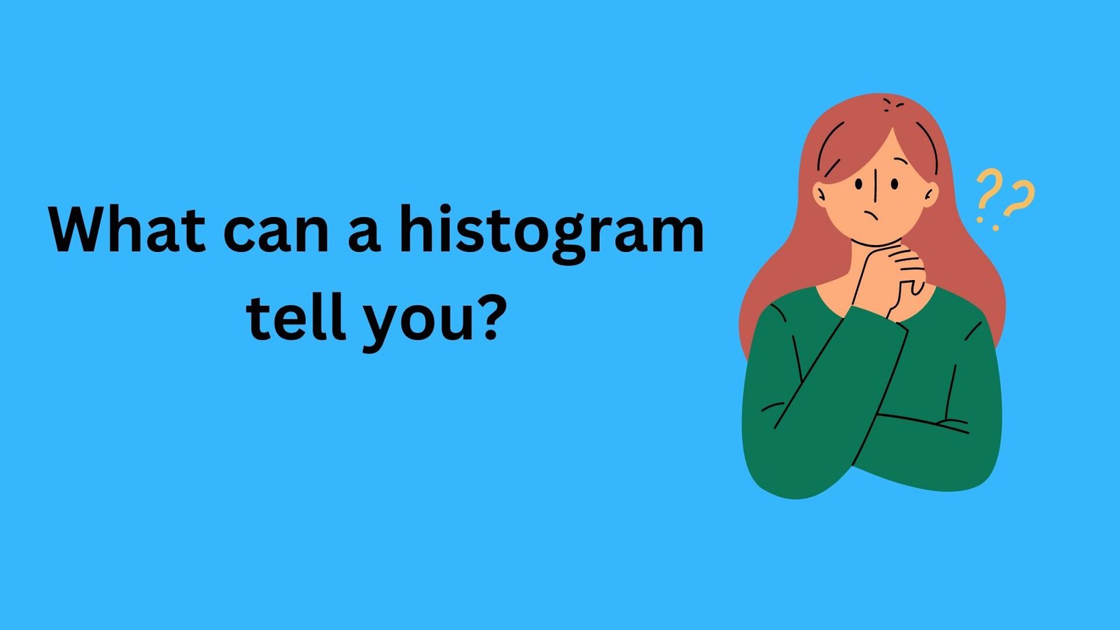 What can a histogram tell you?